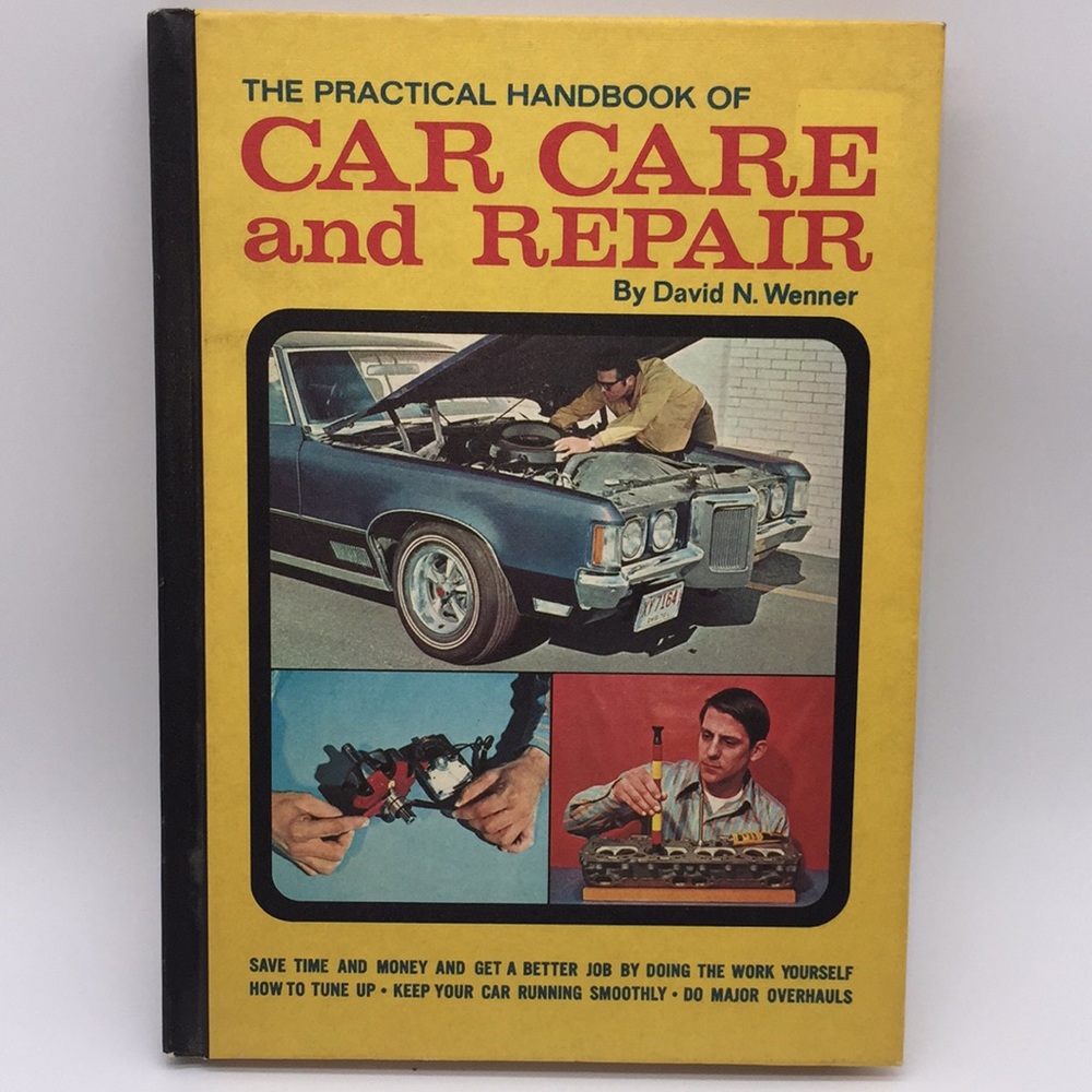 Vintage The Practical Handbook of Car Care and Repair By David N. Wenner 1971